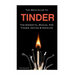 The Mens Guide To Tinder: The Essential Manual For Tinder, Dating & Hookups