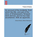 An Account of the Incidents, from Which the Title, and Part of the Story of Shakspeare's Tempest Were Derived, and Its True Date Ascertained. with an