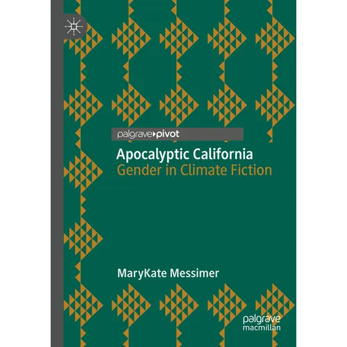 Apocalyptic California: Gender in Climate Fiction