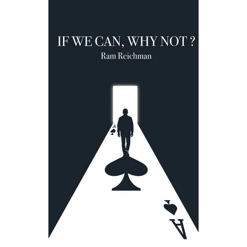 If We Can, Why Not ?