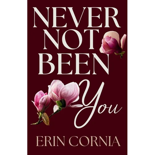 Never Not Been You
