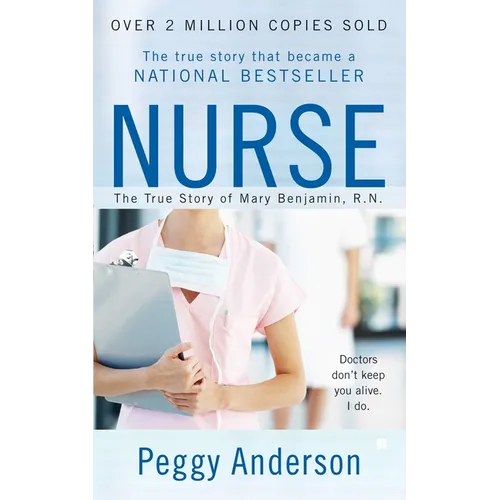 Nurse: The True Story of Mary Benjamin, R.N.