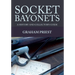 Socket Bayonets: A History and Collector's Guide