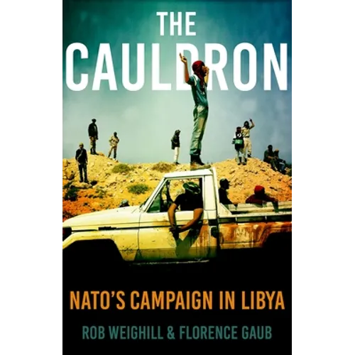 The Cauldron: Nato's Campaign in Libya