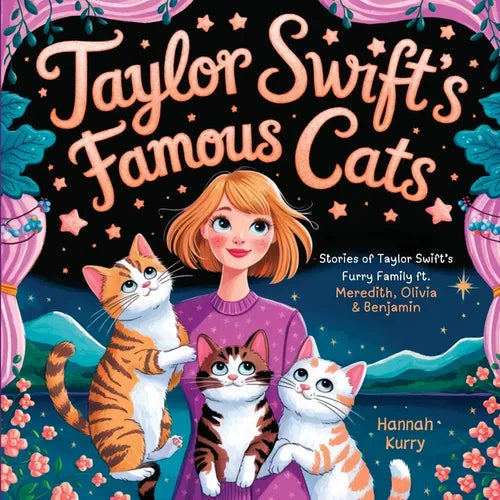 Taylor Swift's Famous Cats: Stories of Taylor Swift's Furry Family Featuring Meredith, Olivia & Benjamin (Swiftie Must Reads)