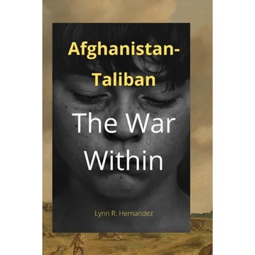 Afghanistan-Taliban: The War Within