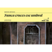 Nunca Cruces Ese Umbral. La Casa de Adela, El Mirador, Los Himnos (Ilustrado)