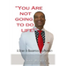 "You Are Not Going To Do Life!": A Story of Redemption and Prophecy