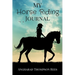 My Horse Riding Journal: For Horse Crazy Boys and Girls