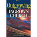 Outgrowing the Ingrown Church