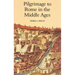 Pilgrimage to Rome in the Middle Ages: Continuity and Change