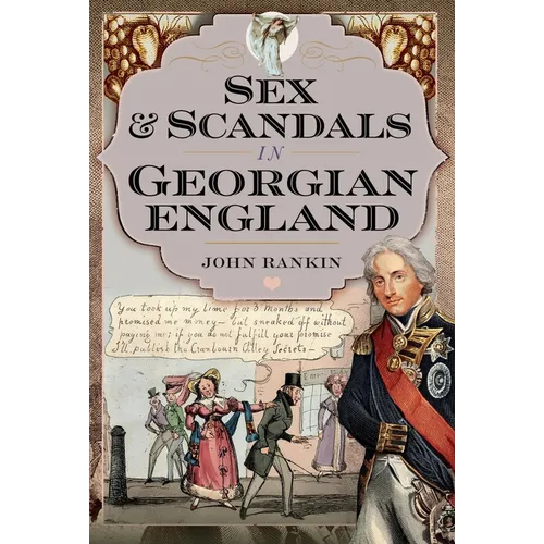 Sex and Scandals in Georgian England