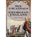 Sex and Scandals in Georgian England