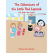 The Adventures of the Little Red Lipstick: Lolly Makes New Friends!