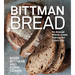 Bittman Bread: No-Knead Whole Grain Baking for Every Day: A Bread Recipe Cookbook