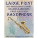 Large Print: 300 Progressive Sight Reading Exercises for Saxophone: Part 2: 151 - 300