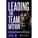 Leading the Team Within: Overcoming Challenges and Making Decisions with Confidence by Mastering Self-Leadership