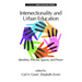 Intersectionality and Urban Education: Identities, Policies, Spaces & Power