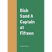 Dick Sand A Captain at Fifteen