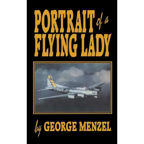 Portrait of a Flying Lady: The Stories of Those She Flew with in Battle