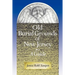 Old Burial Grounds of New Jersey: A Guide
