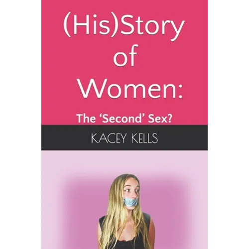 (His)Story of Women: the 'Second' Sex?