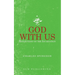 God With Us: Reflections on the Incarnation