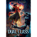 Dual Class 2: A LitRPG Adventure