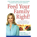 Feed Your Family Right!: How to Make Smart Food and Fitness Choices for a Healthy Lifestyle