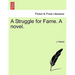 A Struggle for Fame. a Novel.