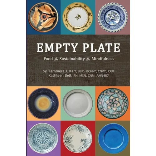 Empty Plate: Food - Sustainability - Mindfulness