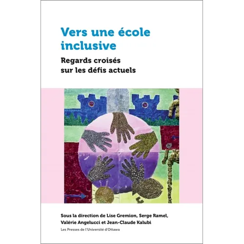 Vers Une École Inclusive: Regards Croisés Sur Les Défis Actuels