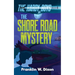 The Shore Road Mystery: The Hardy Boys Book 6
