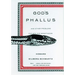God's Phallus: And Other Problems for Men and Monotheism