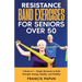 Resistance Band Exercises for Seniors Over 50: 2 Books in 1 - Simple Workouts to Build Strength, Energy, Mobility, and Stability