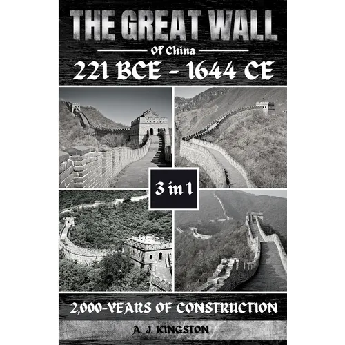 The Great Wall Of China: 2,000-Years Of Construction