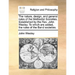 The Nature, Design, and General Rules of the Methodist Societies. Established by the REV. John Wesley. to Which Are Added, the Rules of the Band Socie