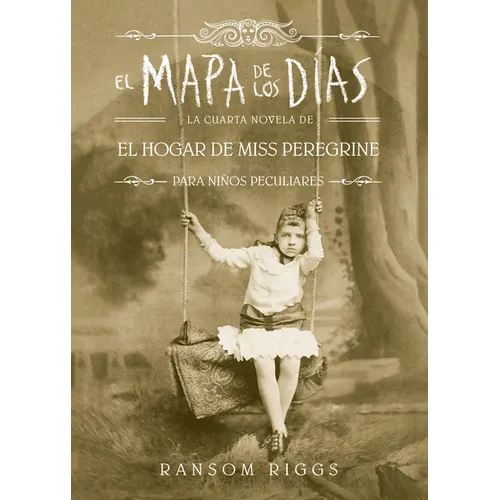 El Mapa de Los Días. El Hogar de Miss Peregrine / A Map of Days