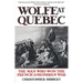 Wolfe at Quebec: The Man Who Won the French and Indian War