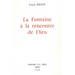 La Fontaine a la Rencontre de Dieu