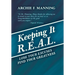 Keeping It R.E.A.L.: Lose Your Excuses Find Your Greatness