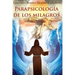 Parapsicologia de los milagros
