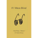 If I Were Blind: Feral Poetry