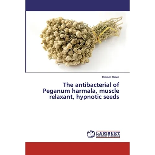 The antibacterial of Peganum harmala, muscle relaxant, hypnotic seeds