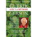 Guérir avec la méthode Gerson - Healing The Gerson Way: French Edition