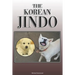 The Korean Jindo: A Complete and Comprehensive Owners Guide To: Buying, Owning, Health, Grooming, Training, Obedience, Understanding and