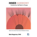 Inner Harmony: Putting Your Self Back in Charge: Based on the Internal Family Systems (IFS) Model of Healing