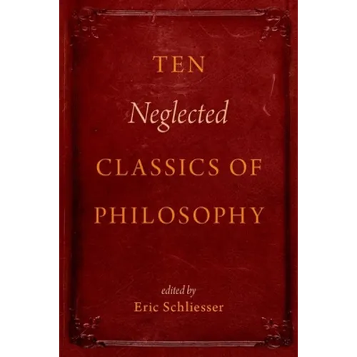 Ten Neglected Classics of Philosophy