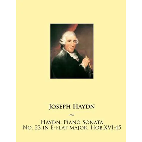 Haydn: Piano Sonata No. 23 in E-flat major, Hob.XVI:45