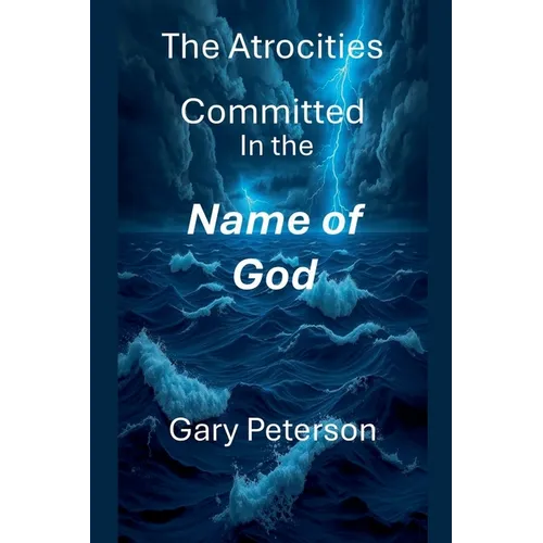 The Atrocities Committed In the Name of God